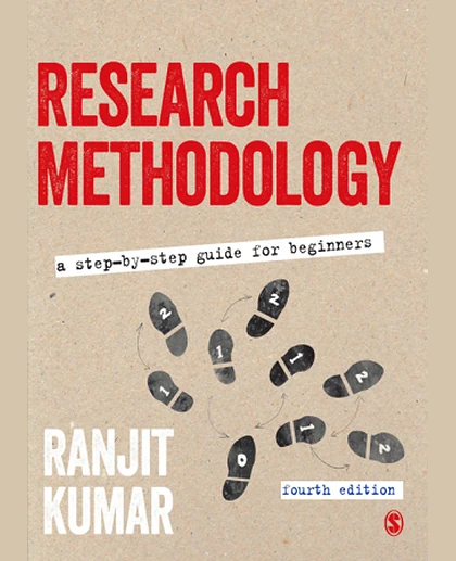 Research Methodology: A Step-By-Step Guide for Beginners, 4th Edition