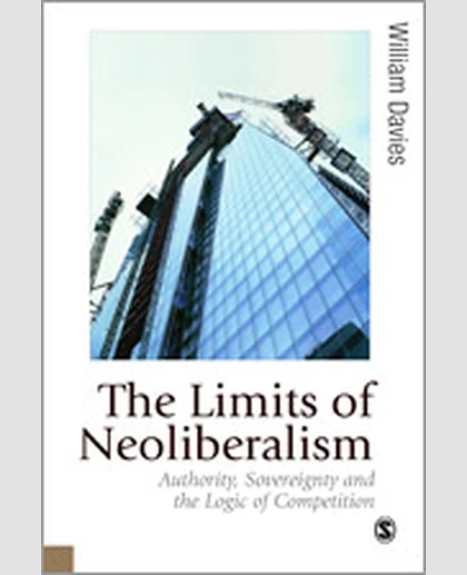 The Limits of Neoliberalism: Authority, Sovereignty and the Logic of Competition, 1st Edition