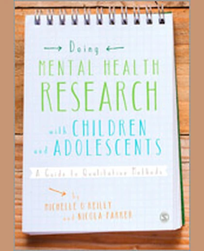 Doing Mental Health Research with Children and Adolescents: A Guide to Qualitative Methods, 1st Edition
