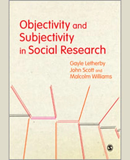 Objectivity and Subjectivity in Social Research, 1st Edition