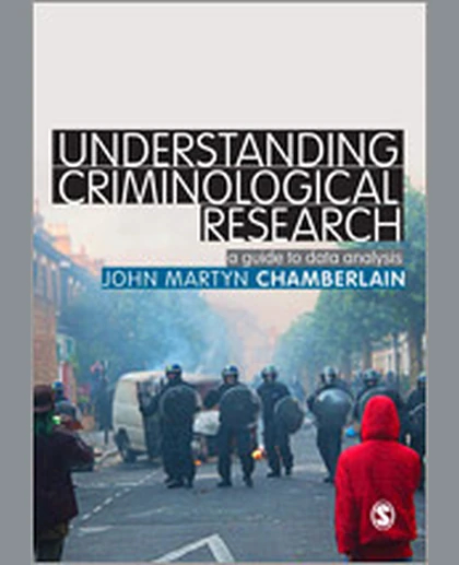 Understanding Criminological Research: A Guide to Data Analysis, 1st Edition