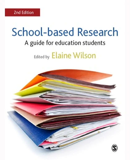 School-Based Research: A Guide for Education Students, 2nd Edition