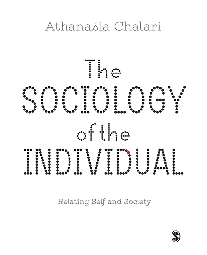 The Sociology of the Individual: Relating Self and Society, 1st Edition