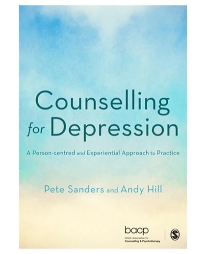 Counselling for Depression: A Person-Centred and Experiential Approach to Practice
