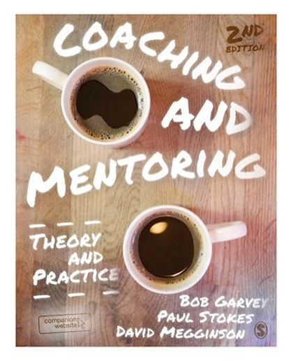 Coaching and Mentoring: Theory and Practice, 2nd Edition