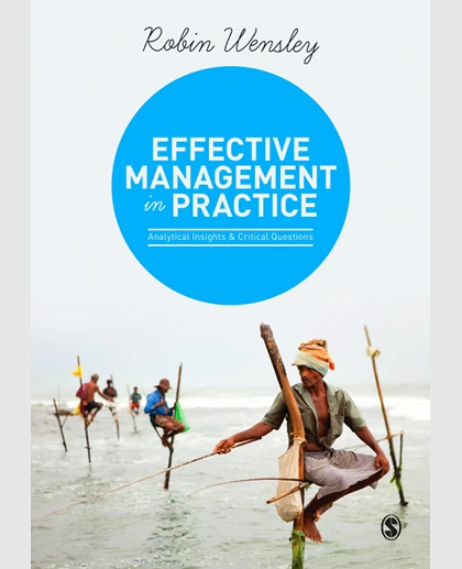 Effective Management in Practice: Analytical Insights and Critical Questions