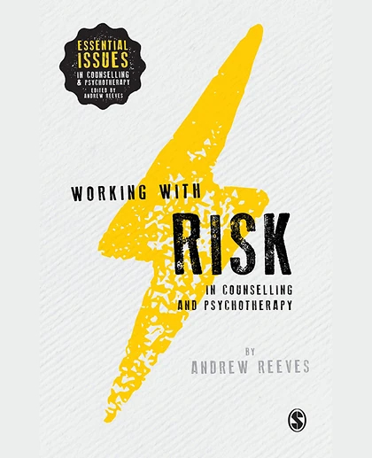 Working with Risk in Counselling and Psychotherapy