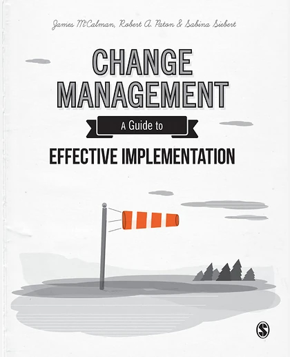 Change Management: A Guide to Effective Implementation, 4th Edition