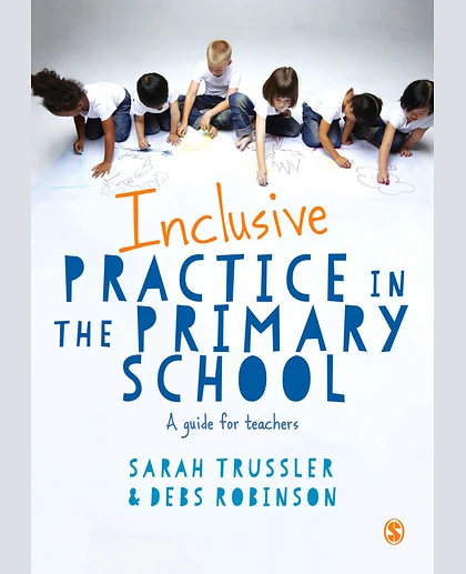 Inclusive Practice in the Primary School: A Guide for Teachers