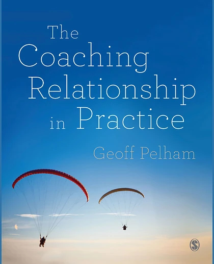 The Coaching Relationship in Practice