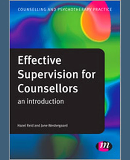 Effective Supervision for Counsellors: An Introduction, 1st Edition