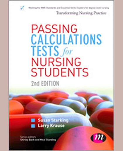 Passing Calculations Tests for Nursing Students, 2nd Edition