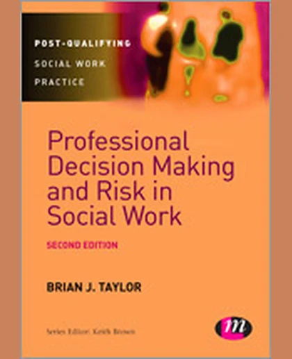 Professional Decision Making and Risk in Social Work, 2nd Edition