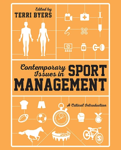 Contemporary Issues in Sport Management: A Critical Introduction, 1st Edition