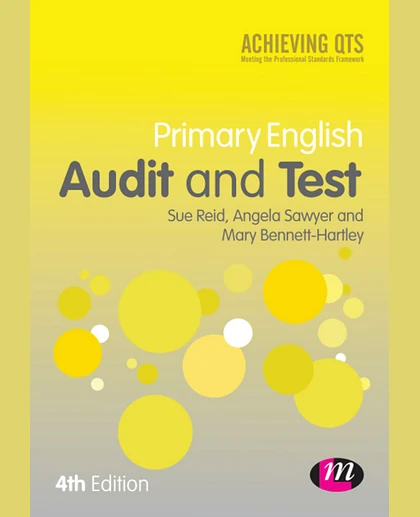 Primary English: Audit and Test: Assessing Your Knowledge and Understanding, 4th Edition