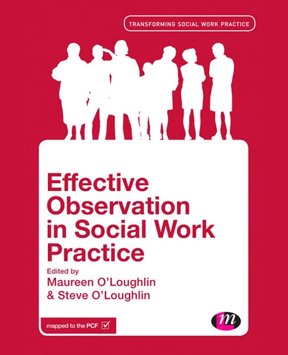 Effective Observation in Social Work Practice, 1st Edition