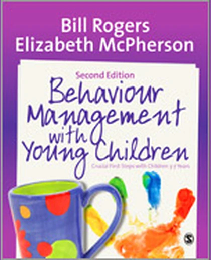 Behaviour Management with Young Children: Crucial First Steps with Children 3–7 Years, 2nd Edition