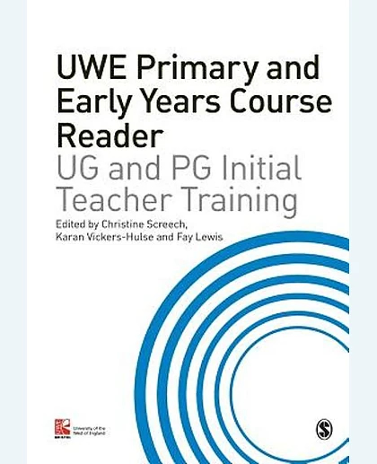 Primary and Early Years Course Reader: UG and PG Initital Teacher Training.