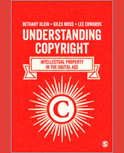 Understanding Copyright: Intellectual Property in the Digital Age, 1st Edition