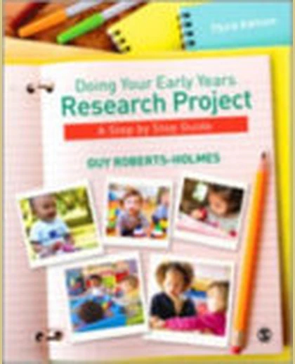 Doing Your Early Years Research Project: A Step by Step Guide