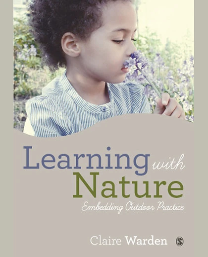 Learning with Nature: Embedding Outdoor Practice, 1st Edition