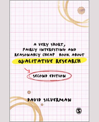 A Very Short, Fairly Interesting and Reasonably Cheap Book About Qualitative Research, 2nd Edition