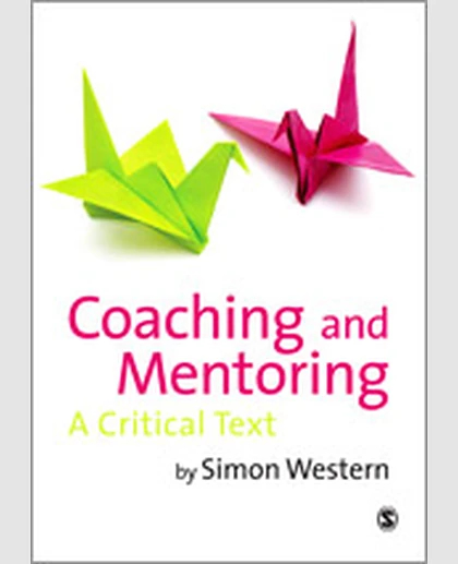Coaching and Mentoring: A Critical Text, 1st Edition