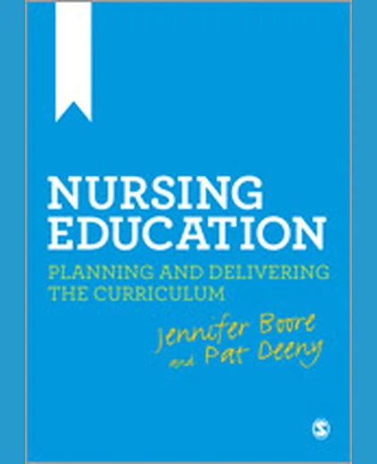Nursing Education: Planning and Delivering the Curriculum, 1st Edition