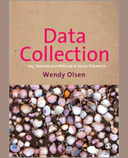 Data Collection: Key Debates and Methods in Social Research, 1st Edition