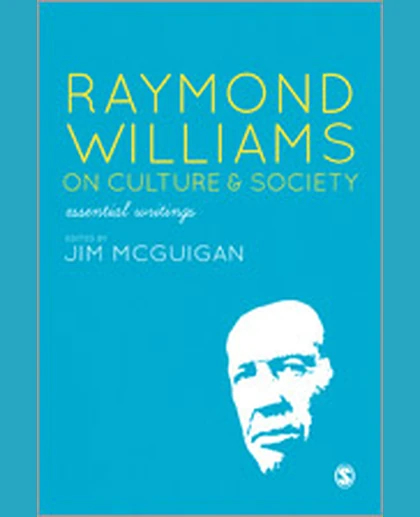 Raymond Williams on Culture and Society: Essential Writings, 1st Edition