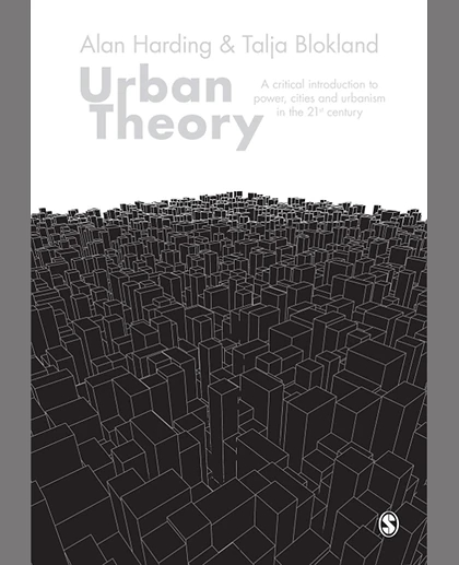 Urban Theory: A Critical Introduction to Power, Cities and Urbanism in the 21st Century