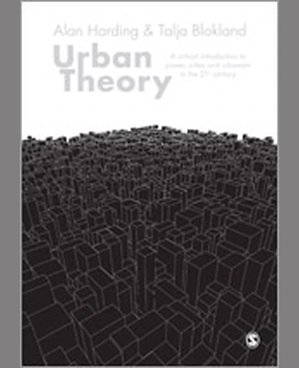 Urban Theory: A Critical Introduction to Power, Cities and Urbanism in the 21st Century, 1st Edition