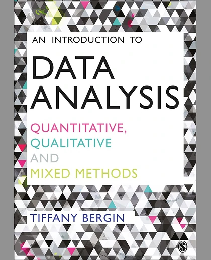 An Introduction to Data Analysis: Quantitative, Qualitative and Mixed Methods