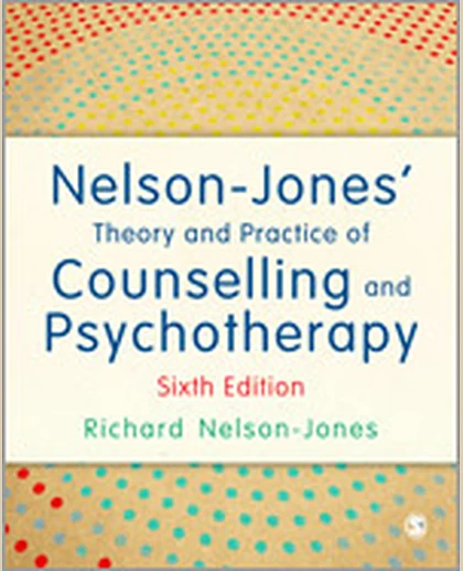 Nelson-Jones′ Theory and Practice of Counselling and Psychotherapy, 6th Edition