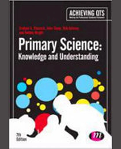Primary Science: Knowledge and Understanding