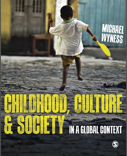 Childhood, Culture & Society: In a Global Context, 1st Edition