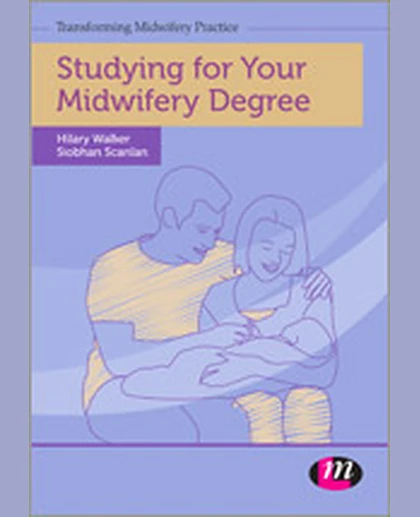 Studying for Your Midwifery Degree, 1st Edition