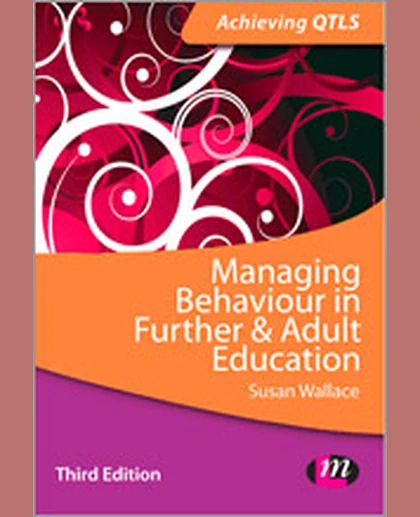 Managing Behaviour in Further and Adult Education, 3rd Edition