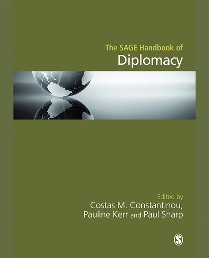 The SAGE Handbook of Diplomacy, 1st Edition