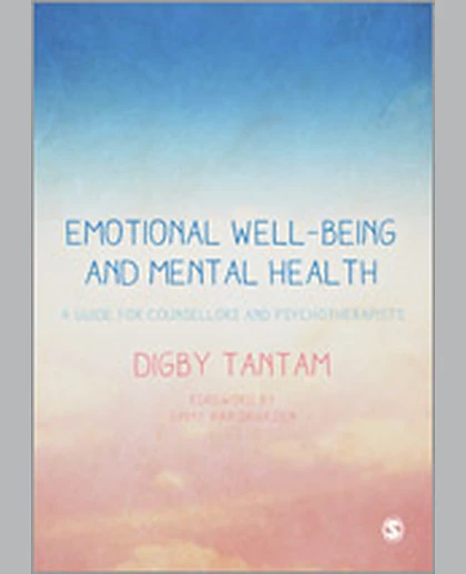 Emotional Well-being and Mental Health: A Guide for Counsellors & Psychotherapists, 1st Edition