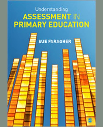 Understanding Assessment in Primary Education, 1st Edition