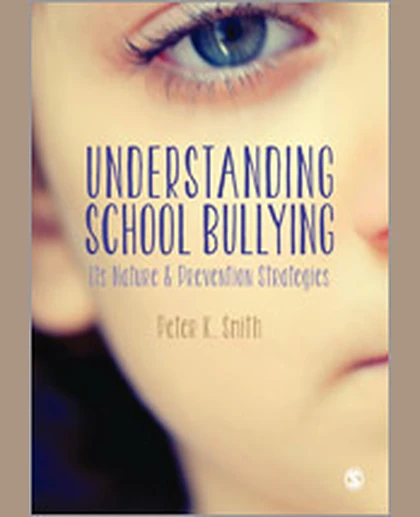 Understanding School Bullying: Its Nature and Prevention Strategies, 1st Edition