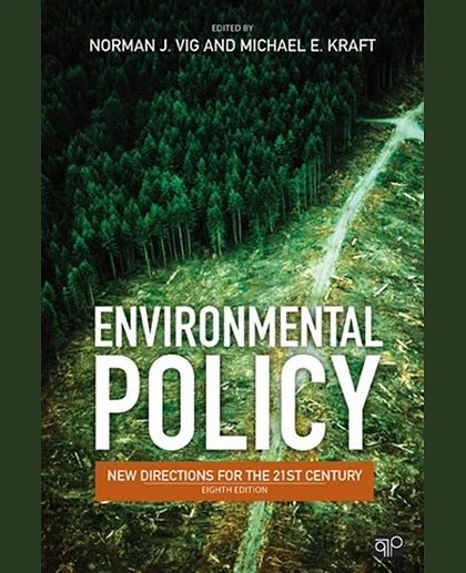 Environmental Policy: New Directions for the Twenty-First Century, 8th Edition