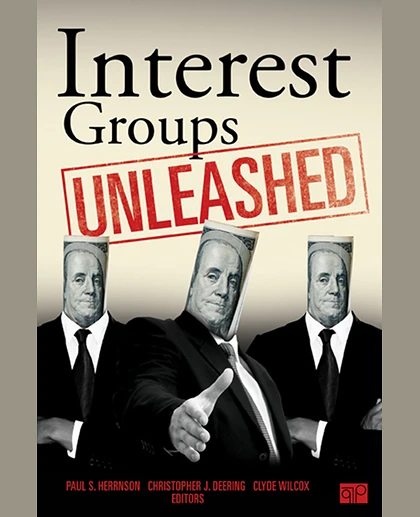 Interest Groups Unleashed, 1st Edition