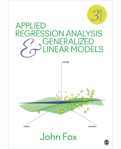 Applied Regression Analysis and Generalized Linear Models, 3rd Edition