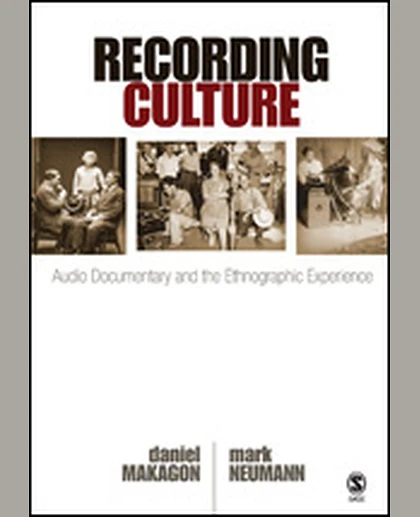 Recording Culture: Audio Documentary and the Ethnographic Experience, 1st Edition