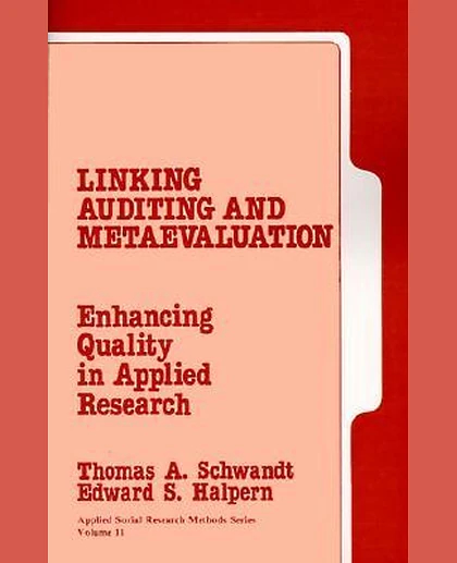 Linking Auditing and Meta-Evaluation: Enhancing Quality in Applied Research, 1st Edition
