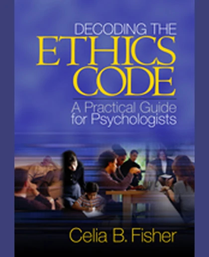 Decoding the Ethics Code: A Practical Guide for Psychologists