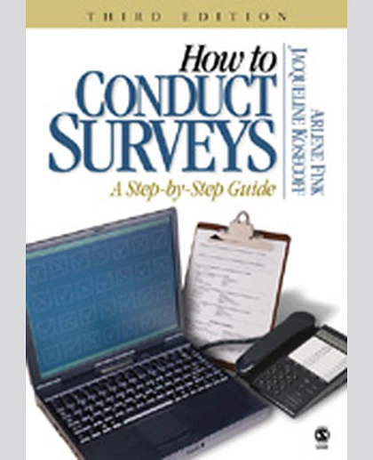 How to Conduct Surveys: A Step-By-Step Guide, 3rd Edition