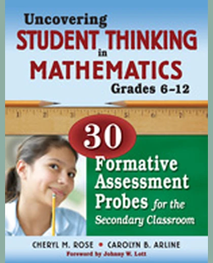 Uncovering Student Thinking in Mathematics, Grades 6-12: 30 Formative Assessment Probes for the Secondary Classroom, 1st Edition
